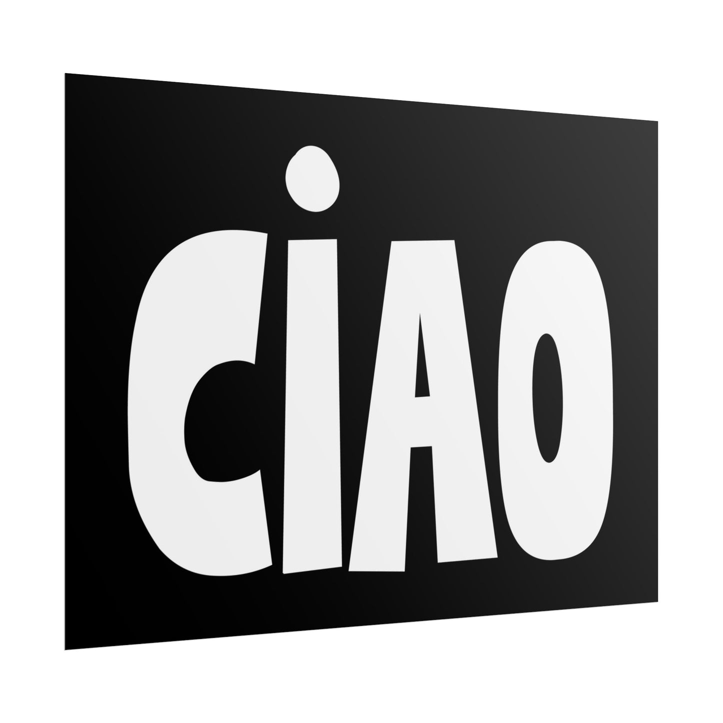 CiAO poster featuring bold oversized white lettering on black matte paper for stylish modern wall art.
