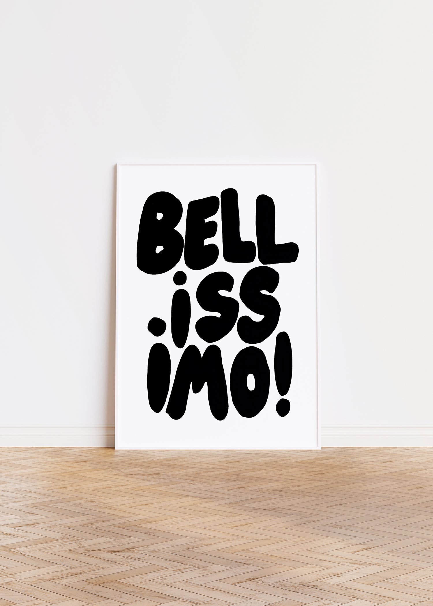 BELLiSSiMO! black & white poster with bold hand-lettered typography on white background, modern home decor artwork.
