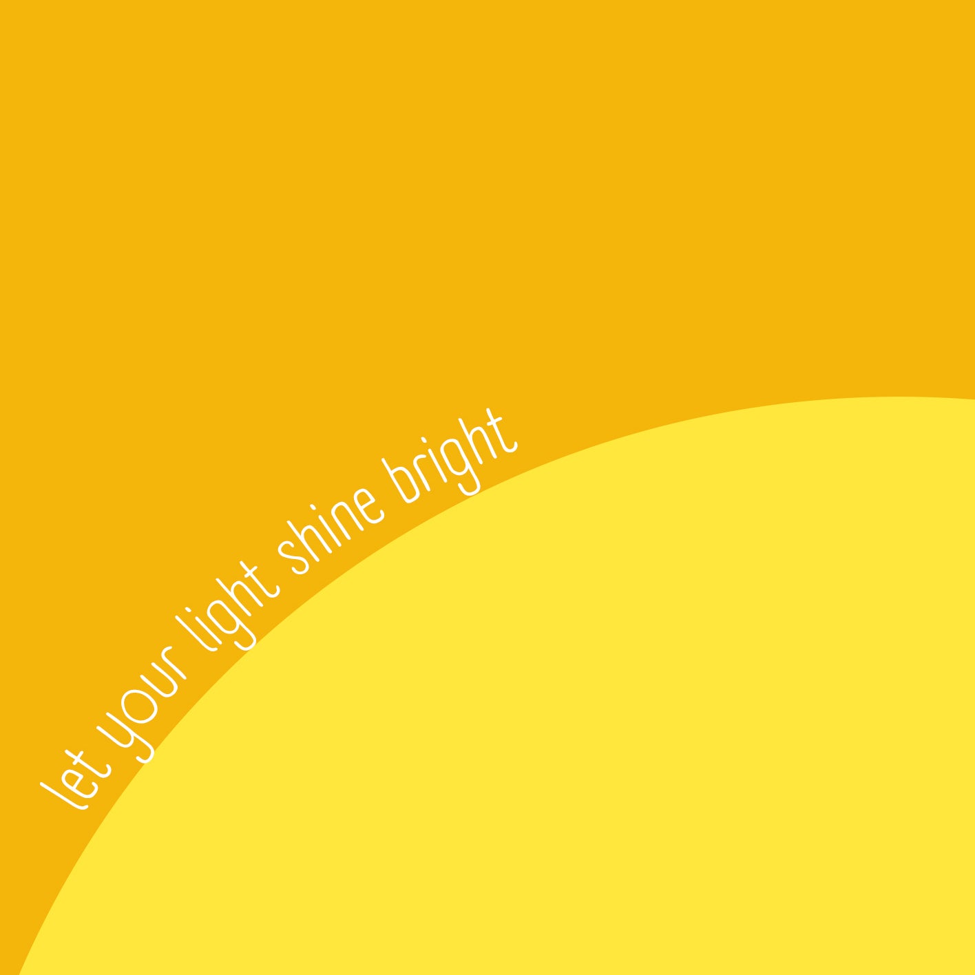 LET YOUR LiGHT SHiNE BRiGHT poster with vibrant yellow abstract design and positive motivational phrase in modern minimalist style.