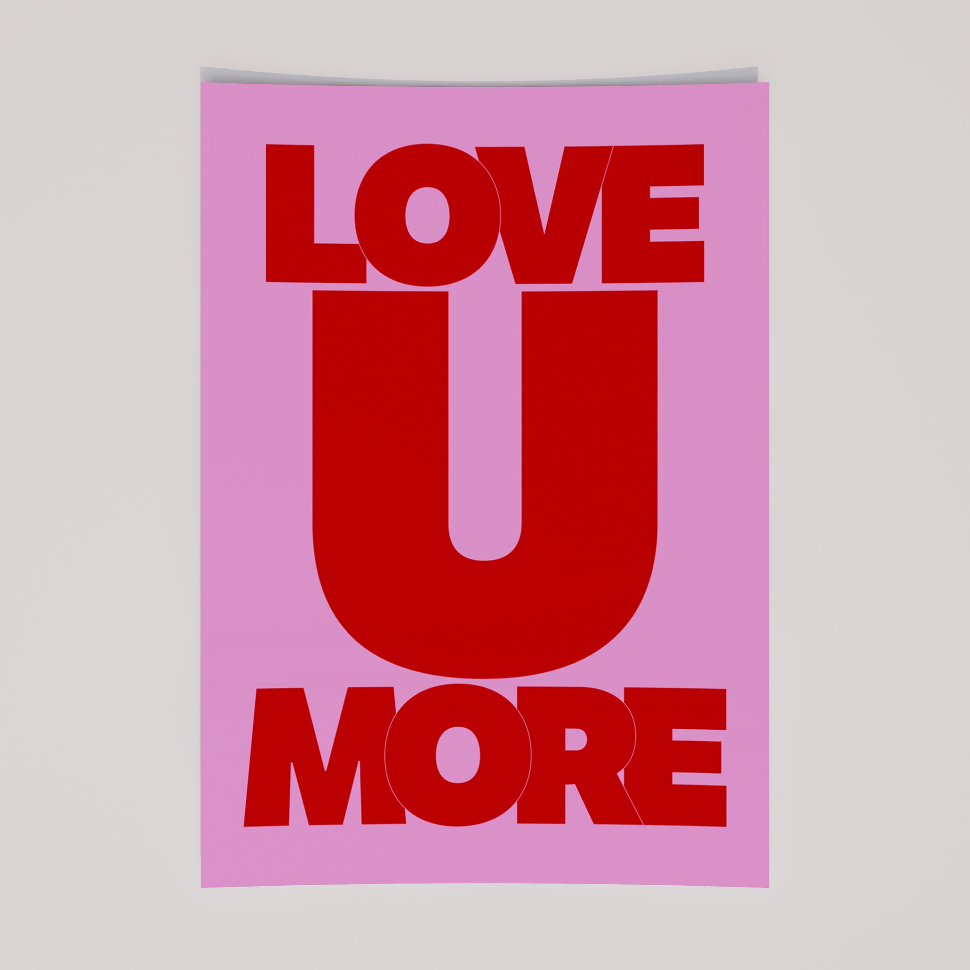 LOVE U MORE poster with bold red typography on vibrant pink background, modern and playful wall art print