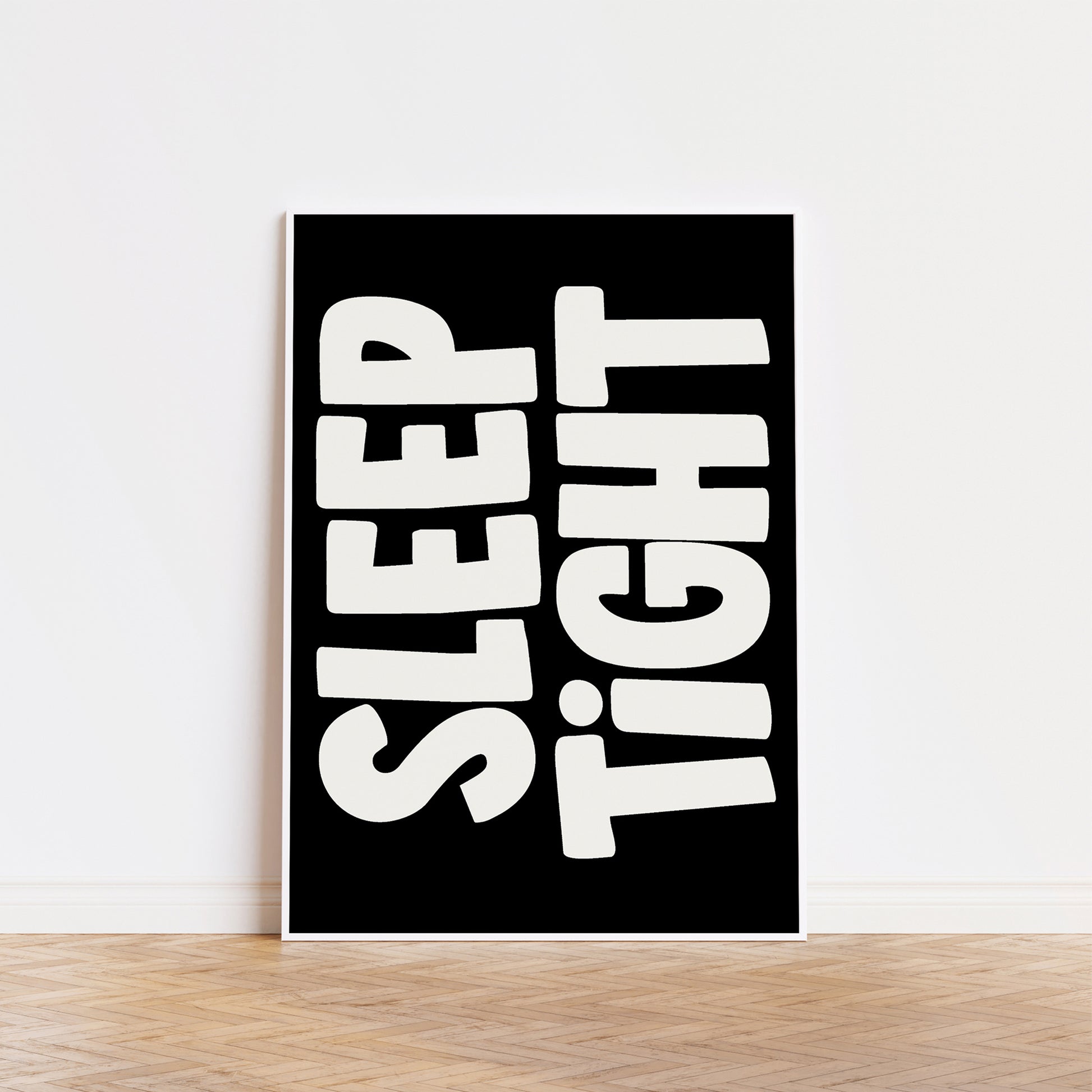 SLEEP TiGHT black and white typography poster with bold letters, perfect for cozy bedrooms or nurseries.