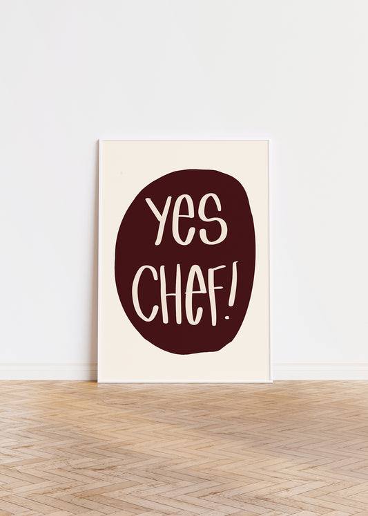 YES CHEF! poster with bold maroon text on cream background, perfect for kitchens and foodie spaces.