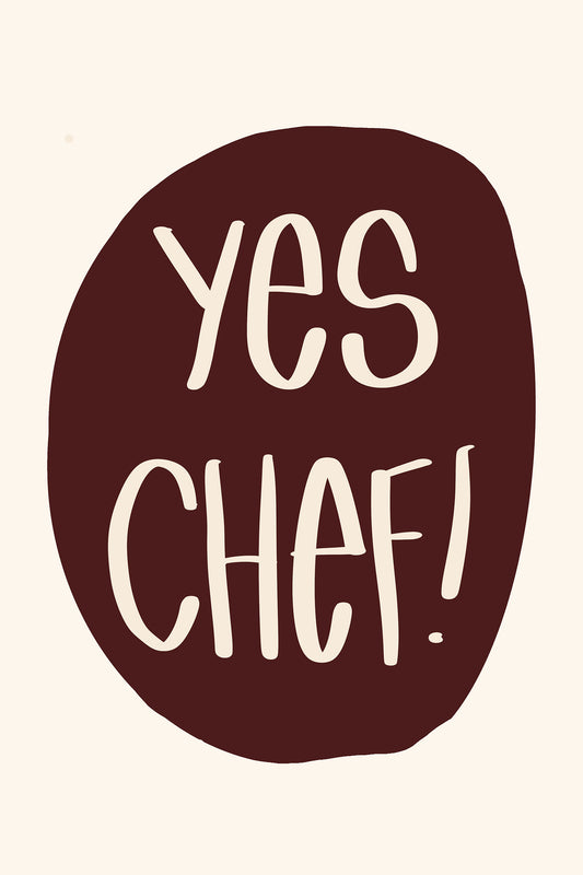 YES CHEF! poster with bold cream text on maroon background, perfect for kitchens, dining rooms, or foodie decor.
