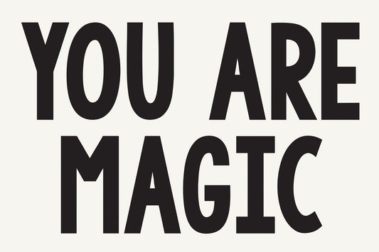 YOU ARE MAGiC poster with bold black typography on white background, minimalist and motivational wall art design.